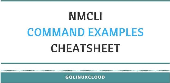 nmcli command examples cheatsheet